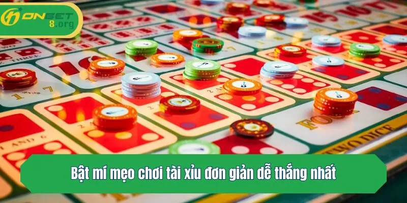 Bật mí mẹo chơi tài xỉu đơn giản dễ thắng nhất