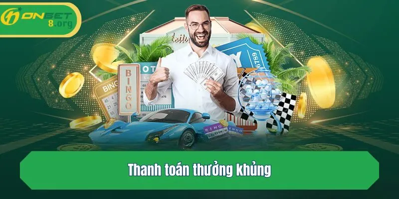 Thanh toán thưởng khủng