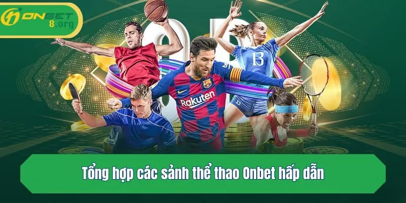 Tổng hợp các sảnh thể thao Onbet hấp dẫn